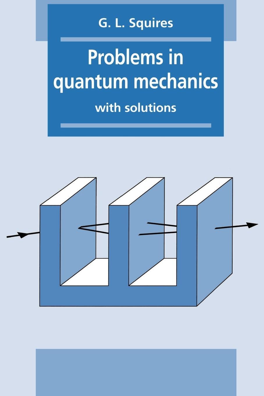 Cover: 9780521378505 | Problems in Quantum Mechanics | With Solutions | Gordon Leslie Squires
