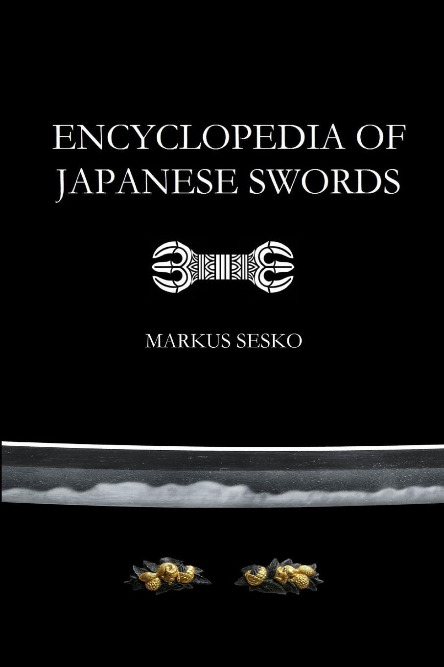 Cover: 9781312563681 | Encyclopedia of Japanese Swords (Paperback) | Markus Sesko | Buch