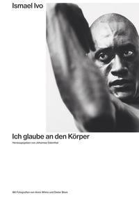 Cover: 9783959056236 | Ismael Ivo. Ich glaube an den Körper | Johannes Odenthal | Taschenbuch