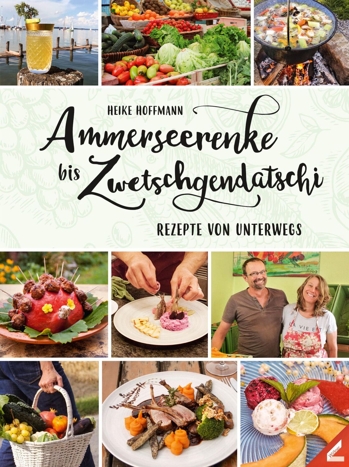 Cover: 9783957861399 | Ammerseerenke bis Zwetschgendatschi | Rezepte von unterwegs | Hoffmann