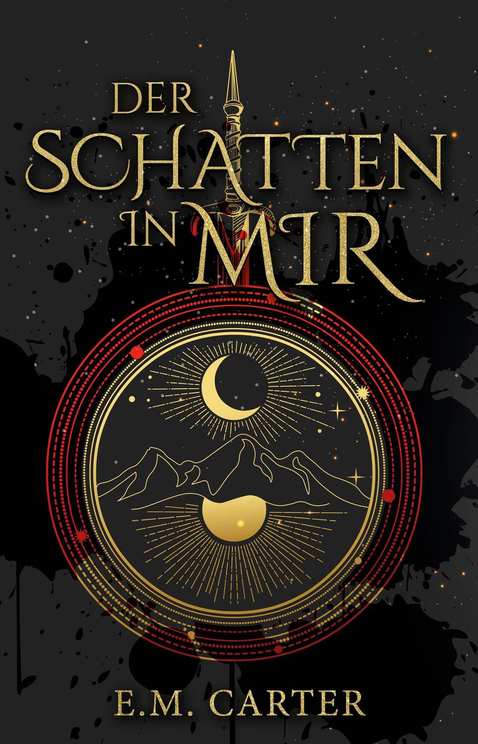 Cover: 9783989424616 | Der Schatten in mir - Band 1 | E. M. Carter | Taschenbuch | 520 S.