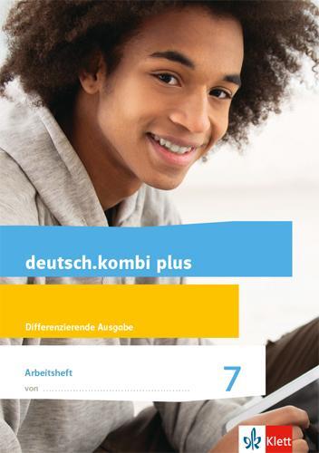 Cover: 9783123134333 | deutsch.kombi plus. Arbeitsheft mit Lösungsteil. Klasse 7....