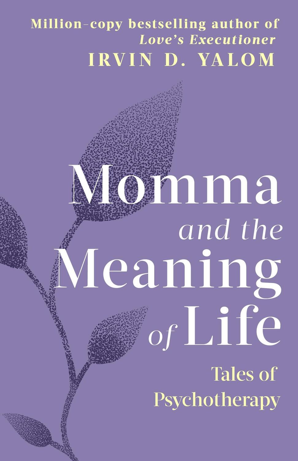 Cover: 9780749927486 | Momma And The Meaning Of Life | Tales of Psychotherapy | Irvin Yalom