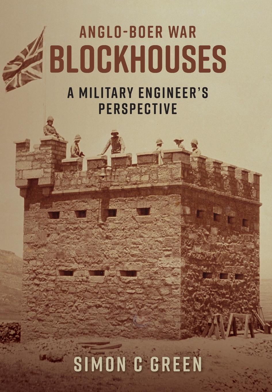 Cover: 9781928455561 | Anglo-Boer War Blockhouses - A Military Engineer's Perspective | Green