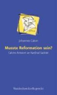 Cover: 9783525570029 | Musste Reformation sein? | Calvins Antwort an Kardinal Sadolet | Buch