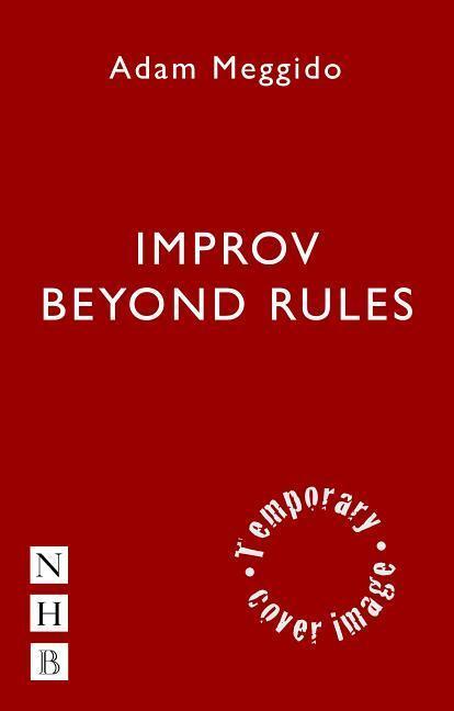 Cover: 9781848427310 | Improv Beyond Rules | A Practical Guide to Narrative Improvisation