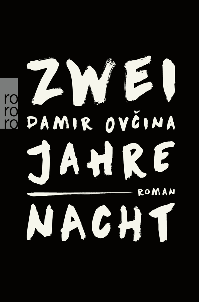 Cover: 9783499275623 | Zwei Jahre Nacht | Roman | Damir Ovcina | Taschenbuch | 752 S. | 2021