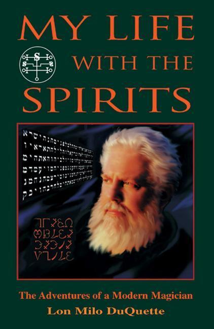 Cover: 9781578631209 | My Life with the Spirits: The Adventures of a Modern Magician | Buch