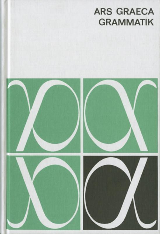 Cover: 9783140121446 | Ars Graeca. Griechische Sprachlehre. Grammatik | Otto Leggewie | Buch