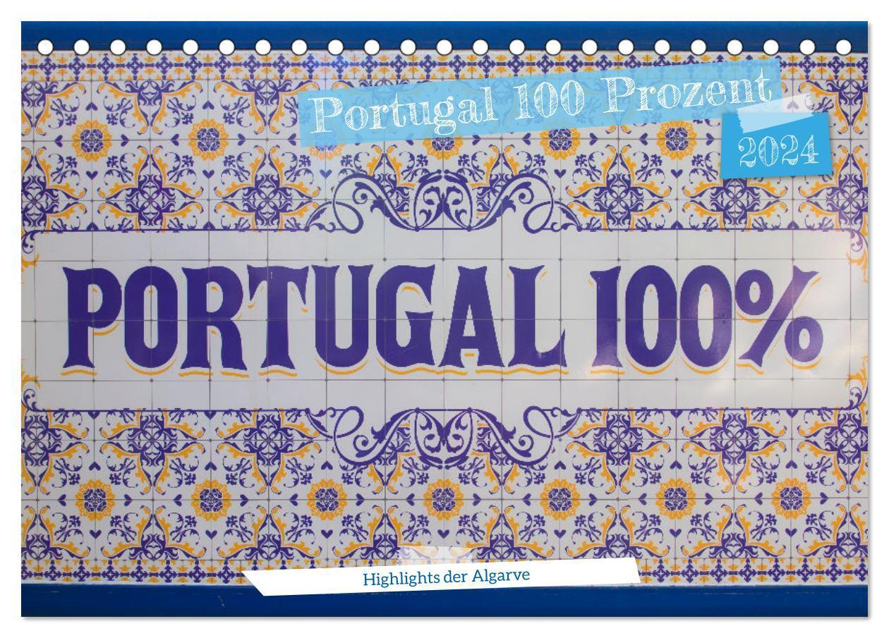 Cover: 9783383651069 | Portugal 100 Prozent (Tischkalender 2024 DIN A5 quer), CALVENDO...