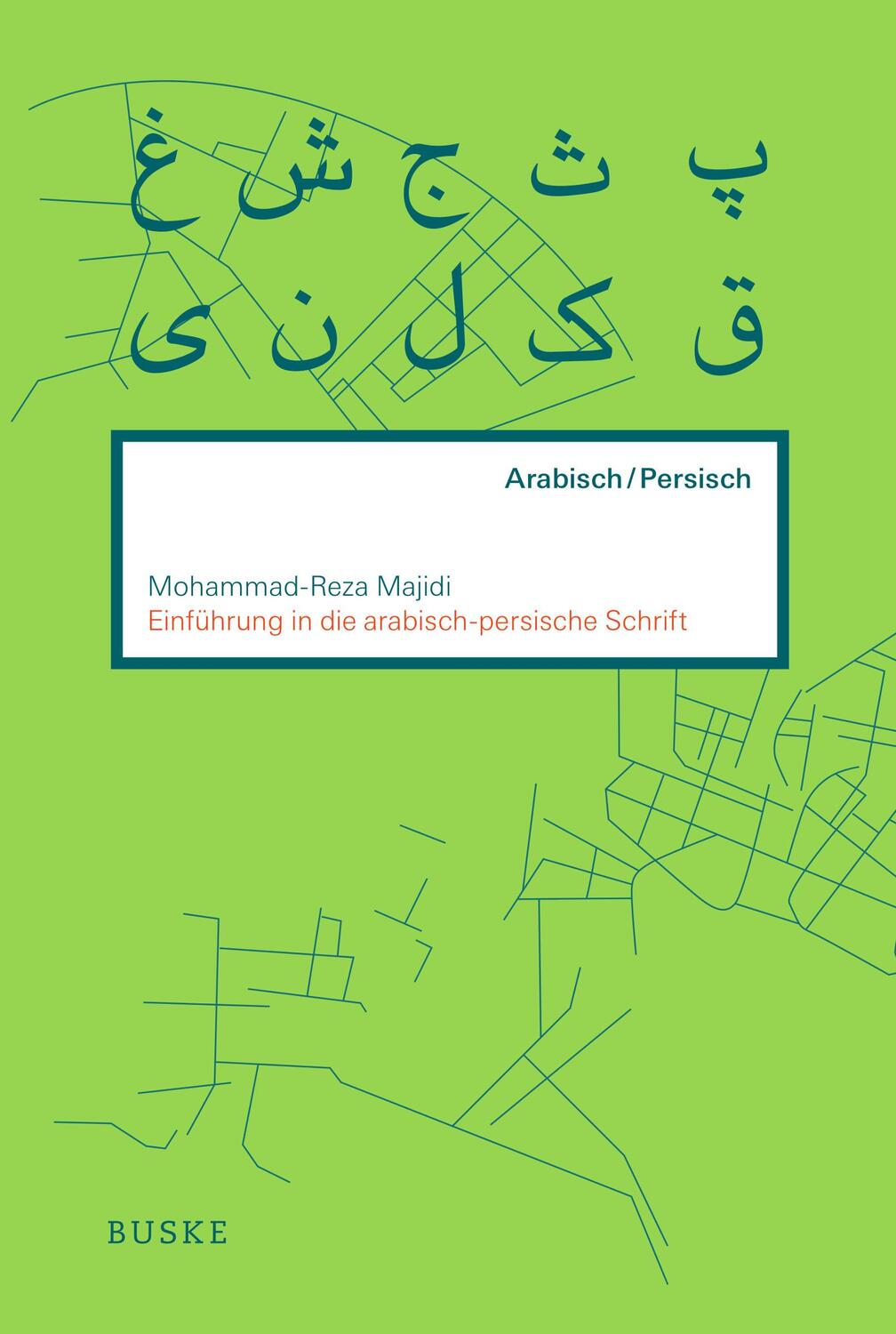 Cover: 9783875484700 | Einführung in die arabisch-persische Schrift | Mohammad-Reza Majidi
