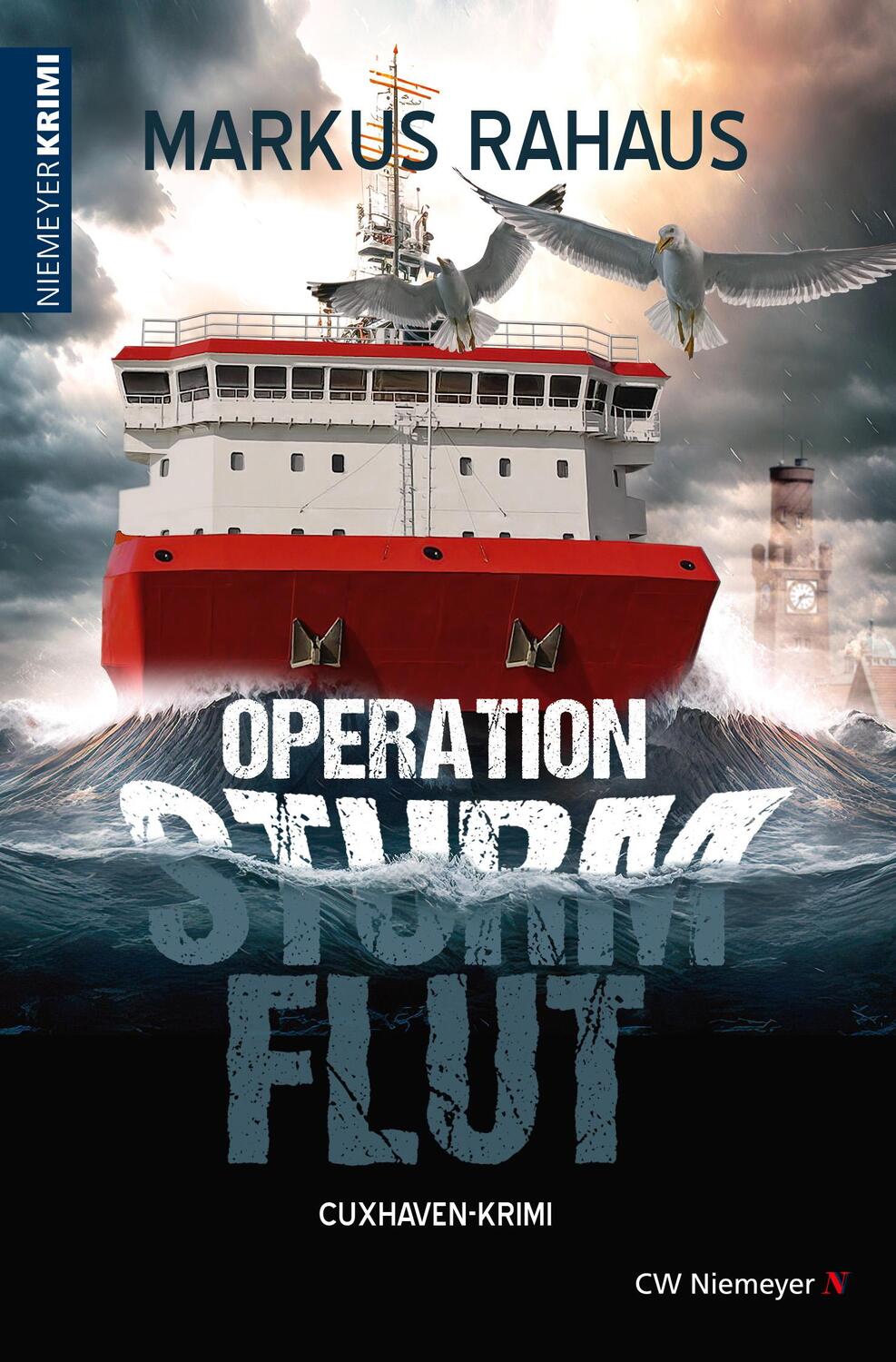 Cover: 9783827193216 | Operation Sturmflut | Cuxhaven-Krimi | Markus Rahaus | Taschenbuch