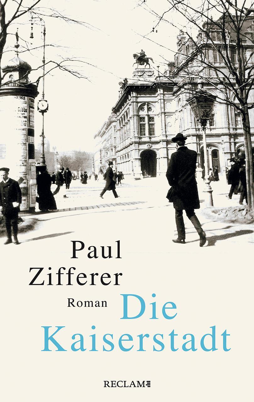 Cover: 9783150114438 | Die Kaiserstadt | Paul Zifferer | Buch | Deutsch | 2023