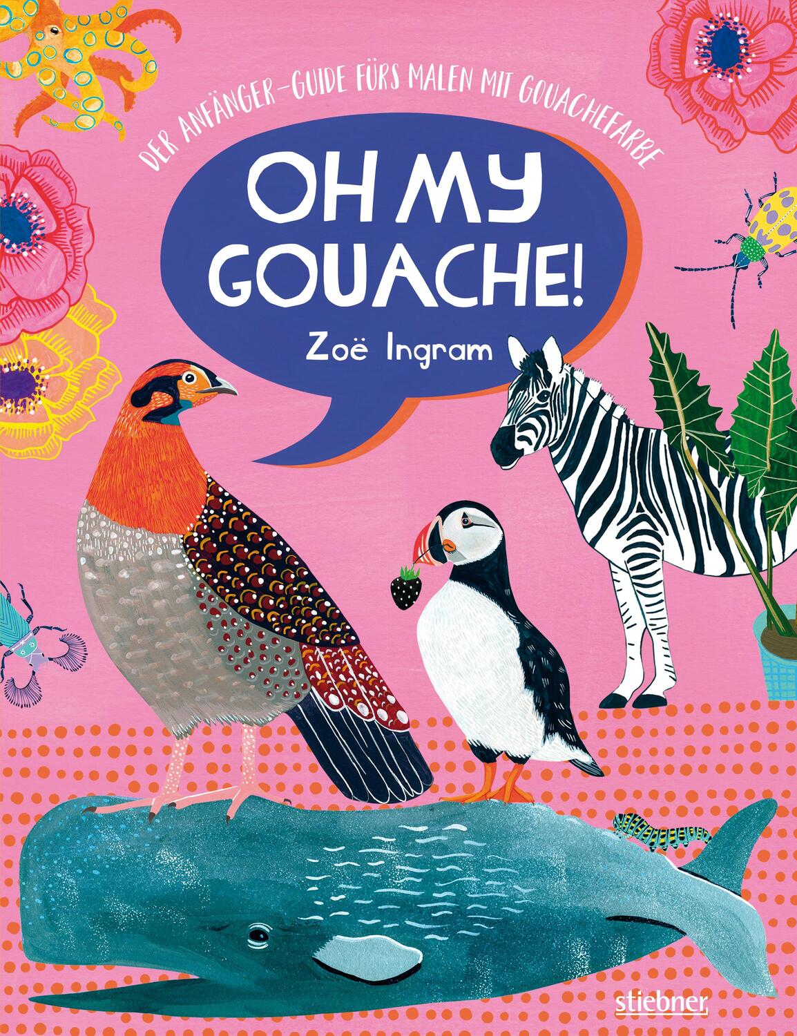 Cover: 9783830714545 | Oh My Gouache! | Zoë Ingram | Taschenbuch | 128 S. | Deutsch | 2021