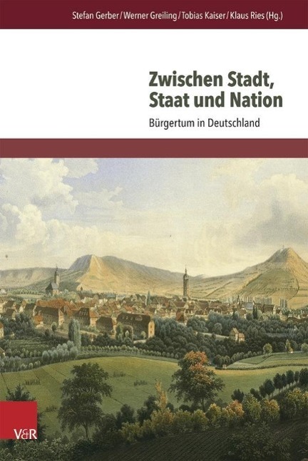 Cover: 9783525301692 | Zwischen Stadt, Staat und Nation | Bürgertum in Deutschland | Buch