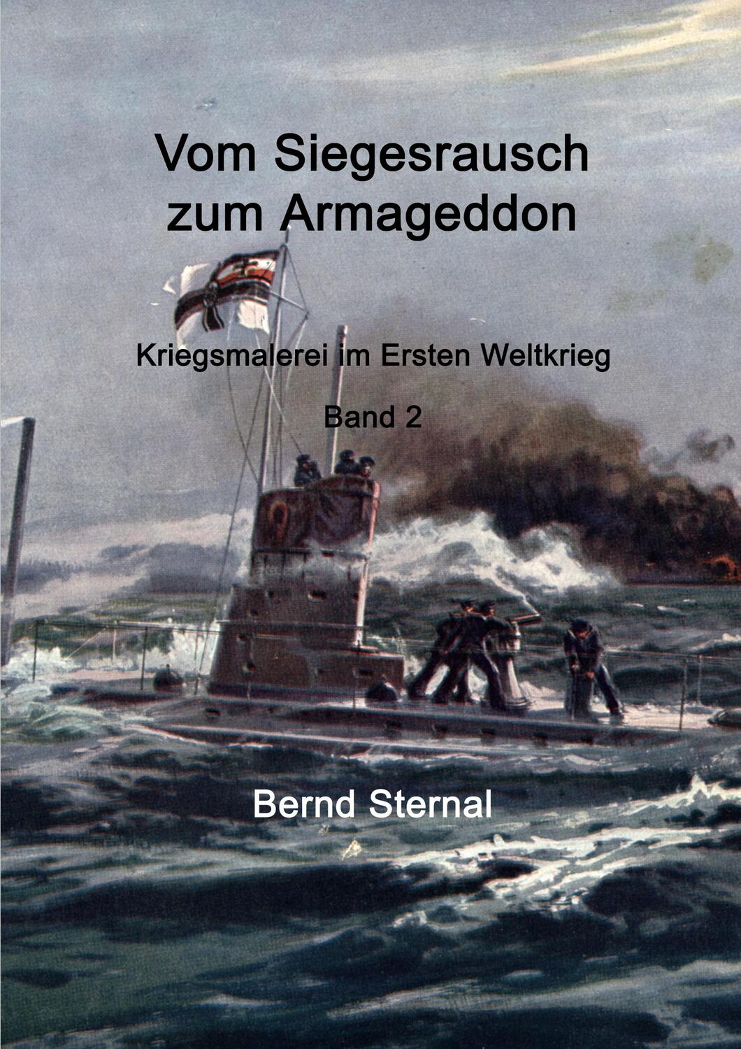 Cover: 9783753495606 | Vom Siegesrausch zum Armageddon | Bernd Sternal | Taschenbuch | 2021