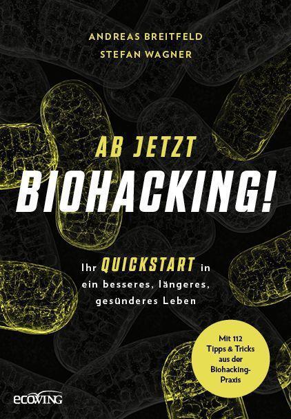 Cover: 9783711003232 | Ab jetzt Biohacking! | Andreas Breitfeld (u. a.) | Buch | Deutsch