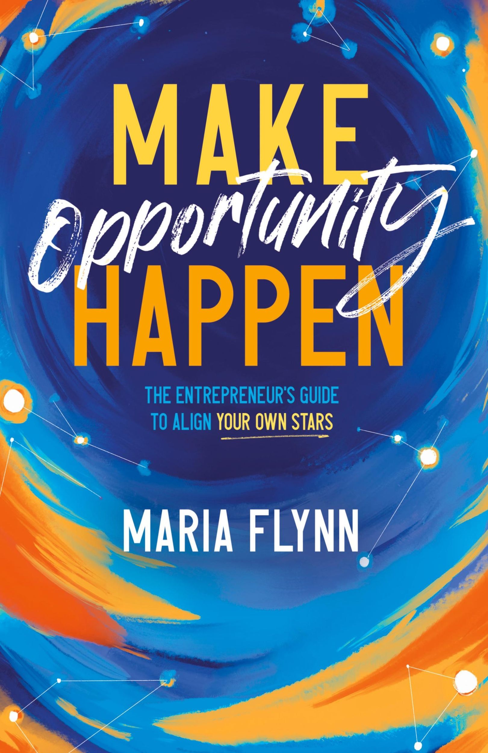 Cover: 9781544545479 | Make Opportunity Happen | Maria Flynn | Taschenbuch | Englisch | 2024