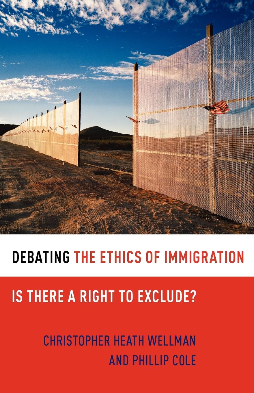 Cover: 9780199731725 | Debating the Ethics of Immigration | Is There a Right to Exclude?