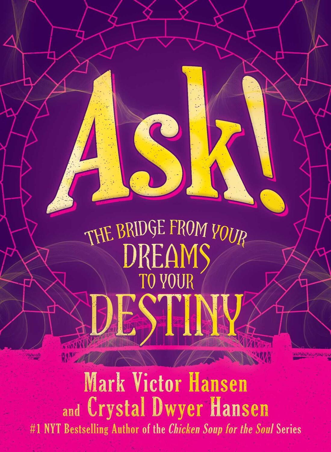 Cover: 9781642934953 | Ask!: The Bridge from Your Dreams to Your Destiny | Hansen (u. a.)