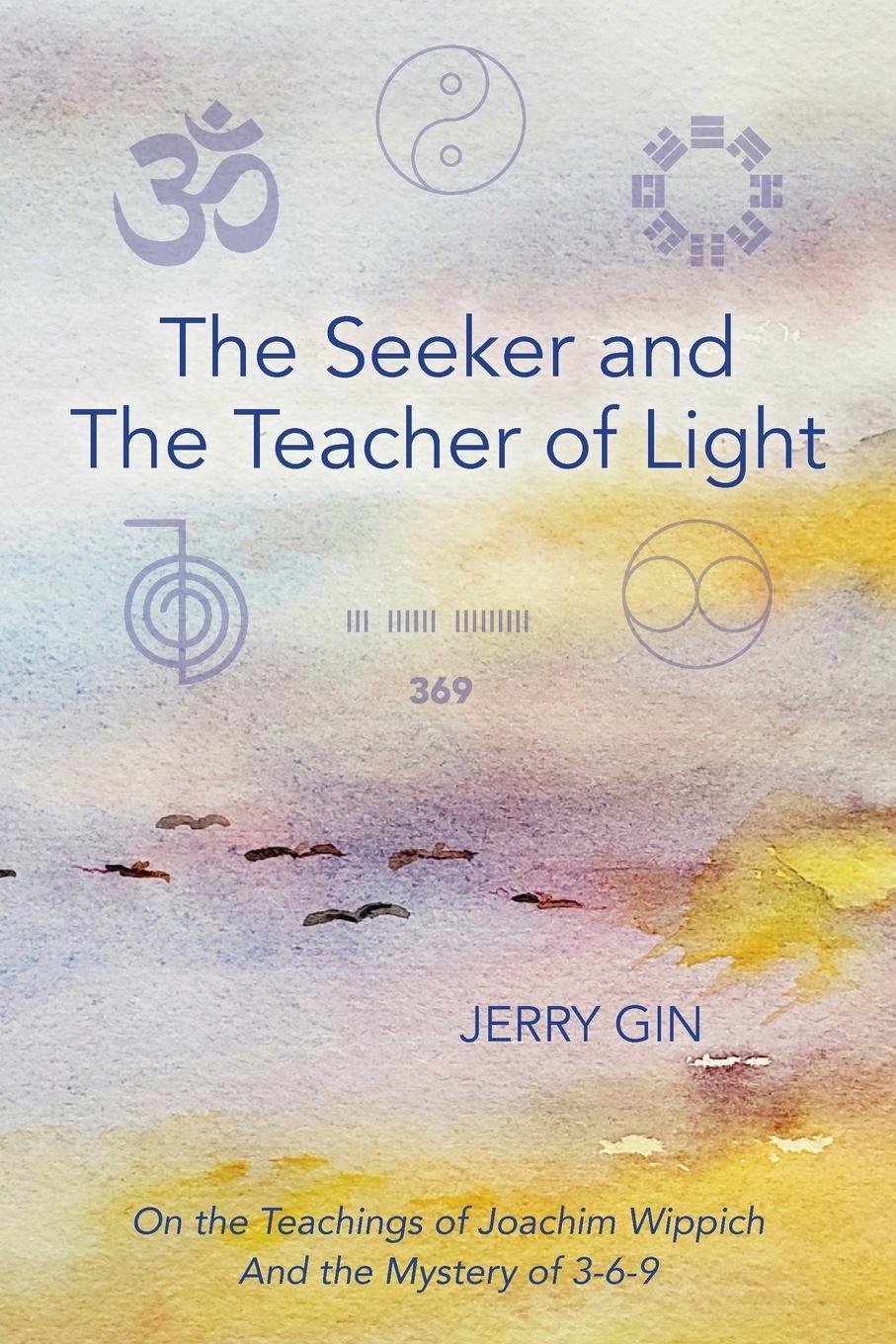 Cover: 9781736398203 | The Seeker and The Teacher of Light | Jerry Gin | Taschenbuch | 2021