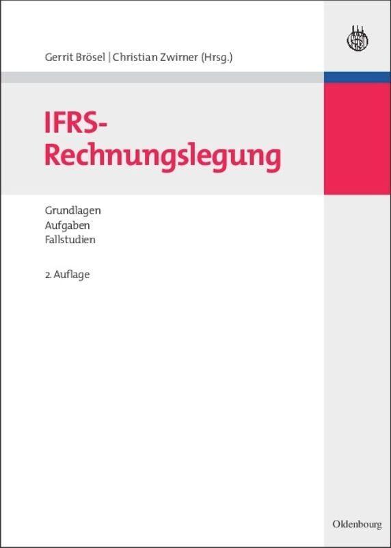 Cover: 9783486588392 | IFRS-Rechnungslegung | Grundlagen ¿ Aufgaben ¿ Fallstudien | Buch