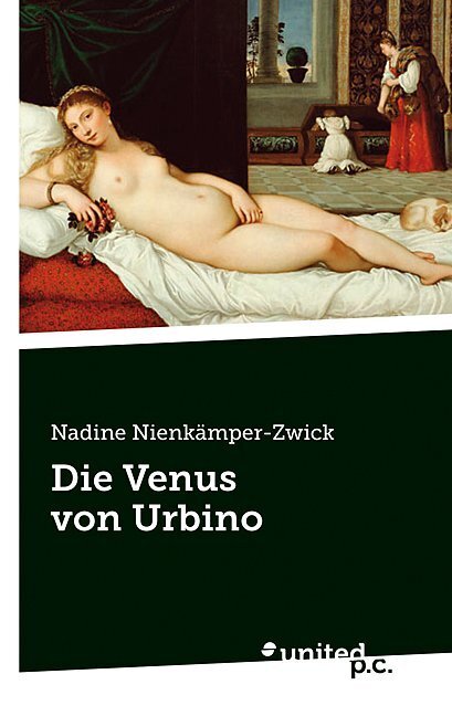 Cover: 9788490392928 | Die Venus von Urbino | Nadine Nienkämper-Zwick | Taschenbuch | Deutsch