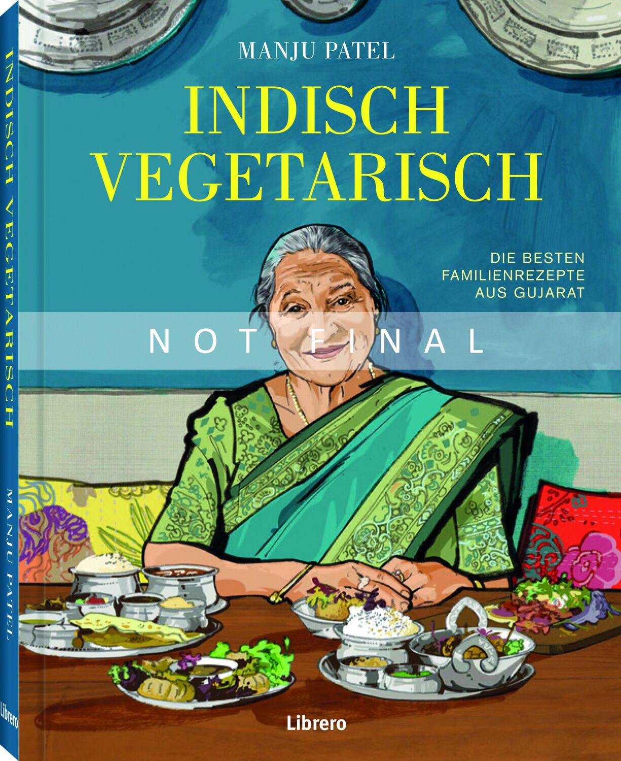 Cover: 9789464990140 | Indisch Vegetarisch | Die besten Familienrezepte aus Gujarat | Patel