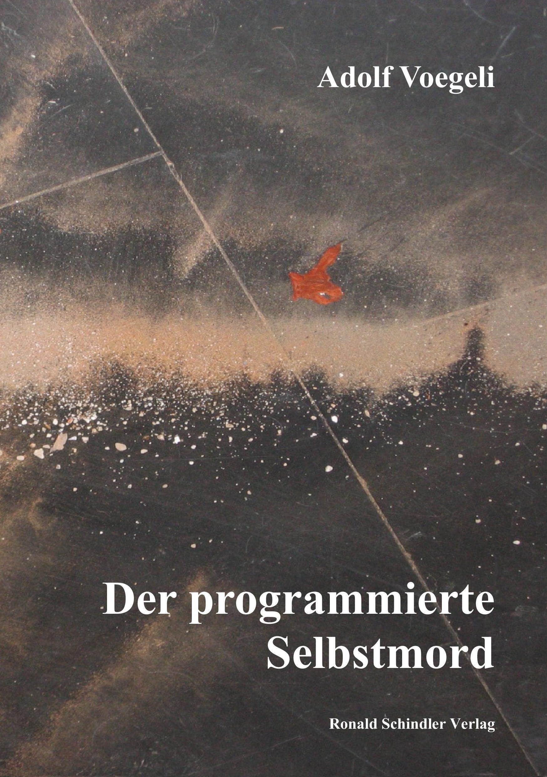 Cover: 9783980283847 | Der programmierte Selbstmord | Adolf Voegeli | Taschenbuch | 184 S.