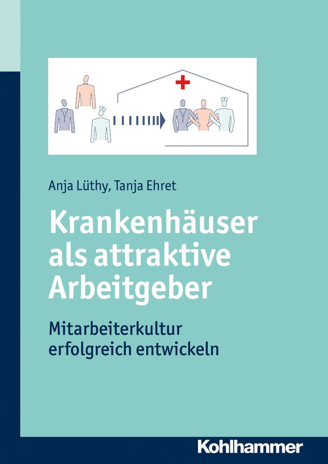 Cover: 9783170204850 | Krankenhäuser als attraktive Arbeitgeber | Anja/Ehret, Tanja Lüthy