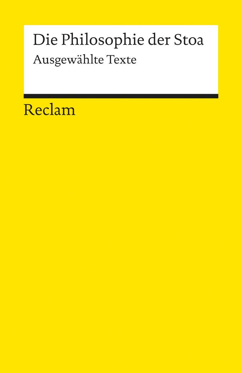 Cover: 9783150181232 | Die Philosophie der Stoa | Ausgewählte Texte | Wolfgang Weinkauf