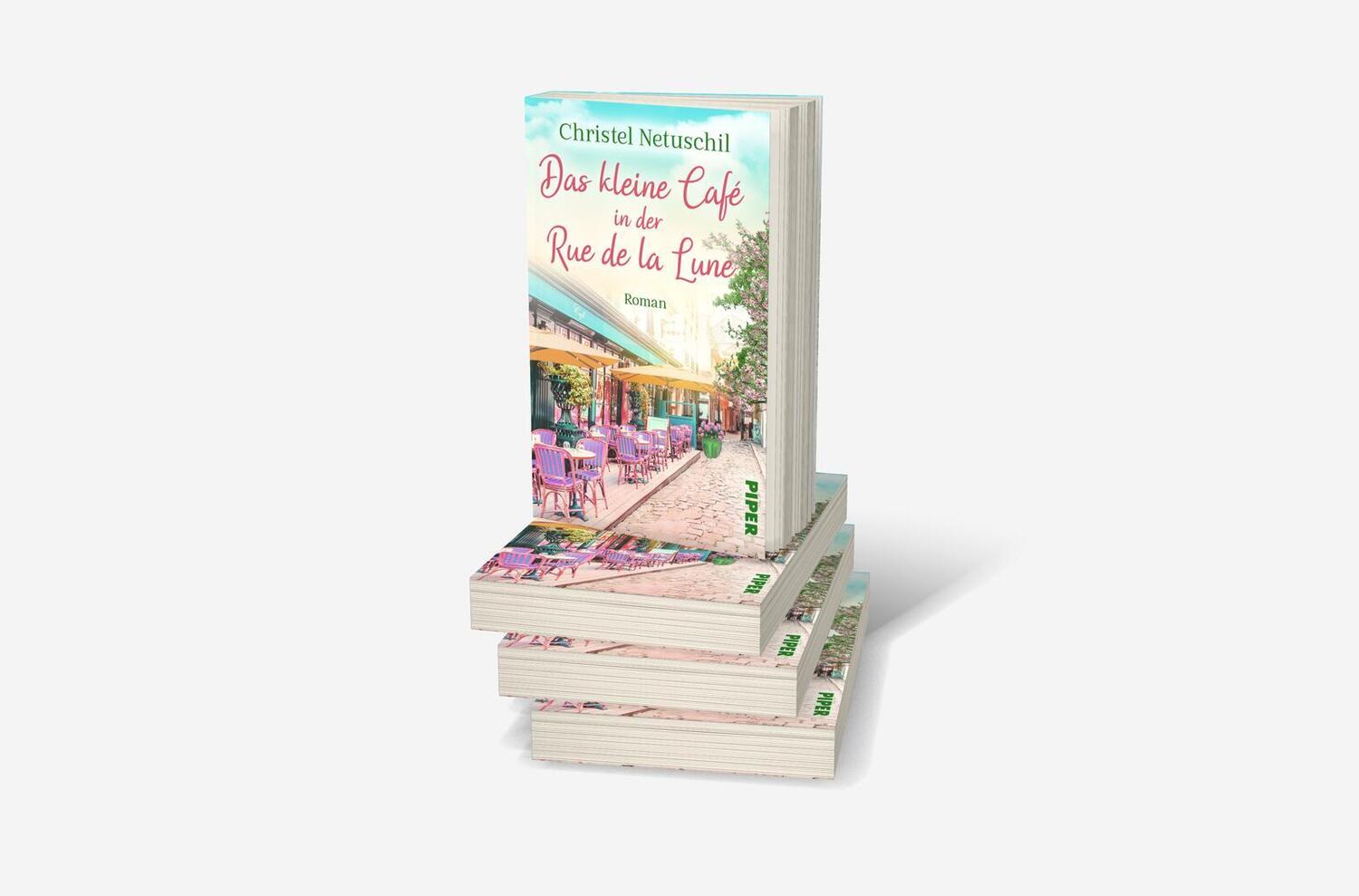 Bild: 9783492506847 | Das kleine Café in der Rue de la Lune | Christel Netuschil | Buch