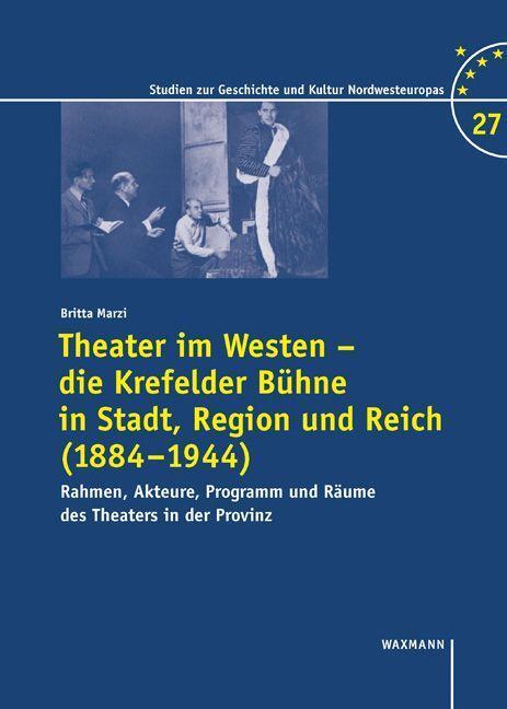 Cover: 9783830934592 | Theater im Westen - die Krefelder Bühne in Stadt, Region und Reich...