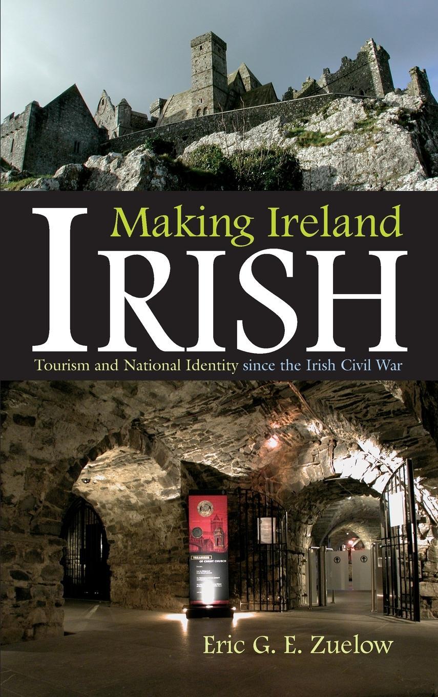 Cover: 9780815632252 | Making Ireland Irish | Eric Zuelow | Buch | Gebunden | Englisch | 2009