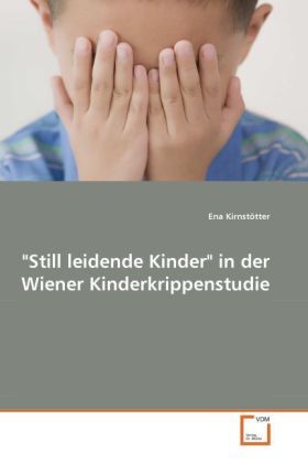 Cover: 9783639366662 | "Still leidende Kinder" in der Wiener Kinderkrippenstudie | Buch