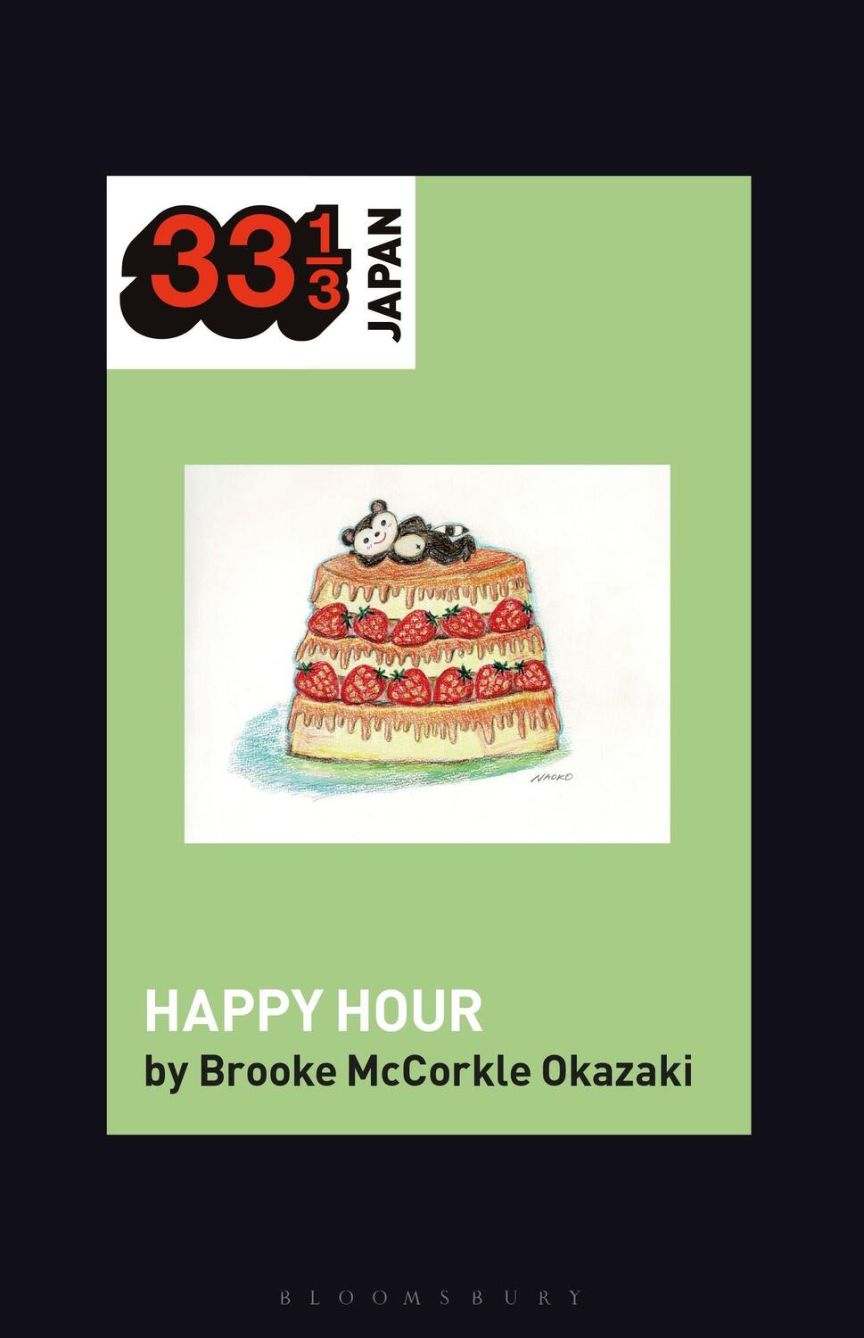 Cover: 9781501347948 | Shonen Knife's Happy Hour | Food, Gender, Rock and Roll | Okazaki