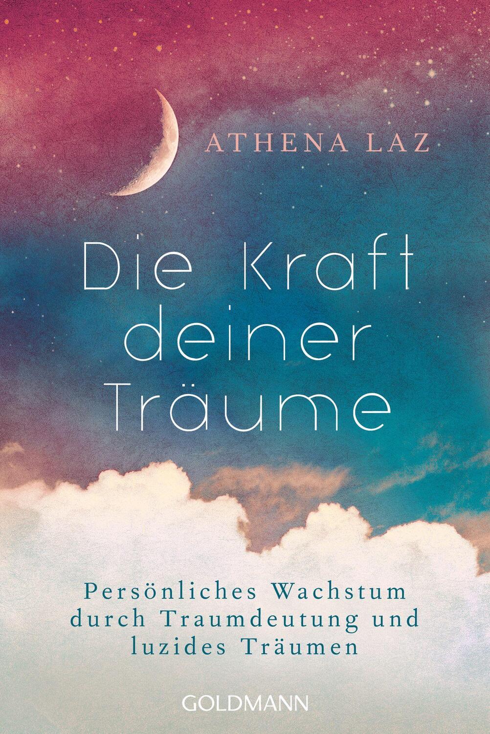 Cover: 9783442223503 | Die Kraft deiner Träume | Athena Laz | Taschenbuch | Deutsch | 2022