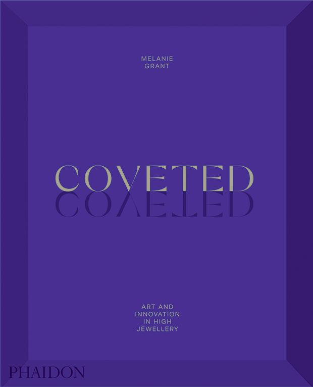 Cover: 9781838661496 | Coveted | Art and Innovation in High Jewelry | Melanie Grant | Buch