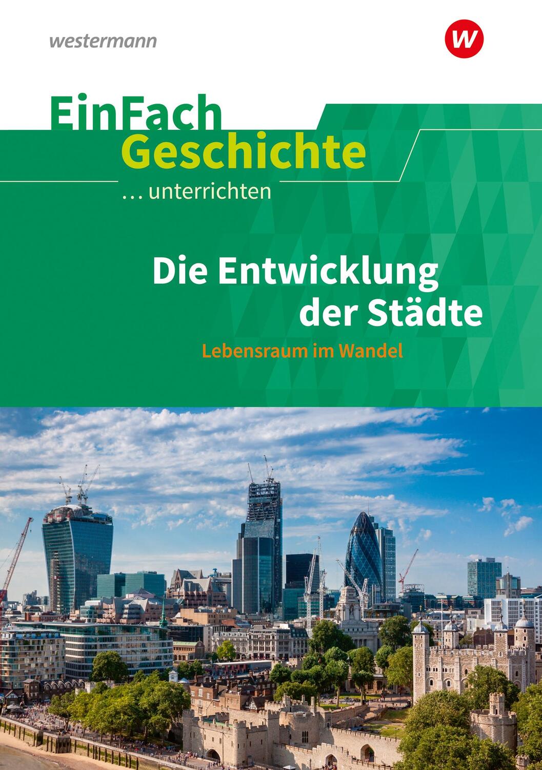 Cover: 9783140247702 | Die Entwicklung der Städte. EinFach Geschichte ...unterrichten | Buch
