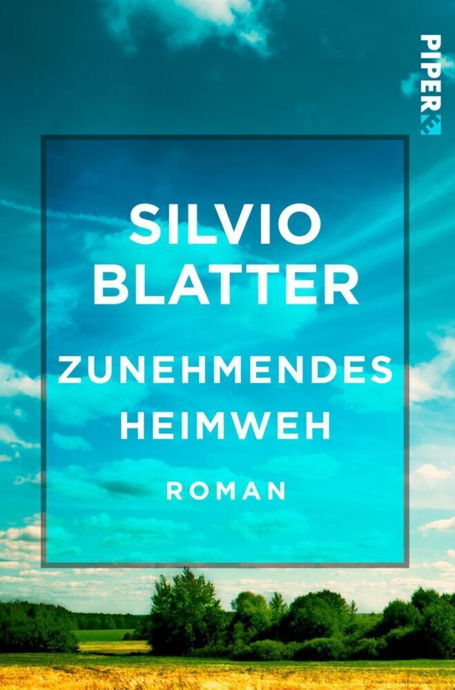 Cover: 9783492500272 | Zunehmendes Heimweh | Roman, Freiamt-Trilogie 1 | Silvio Blatter