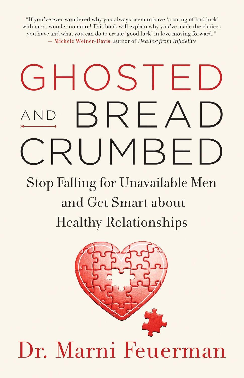 Cover: 9781608685868 | Ghosted and Breadcrumbed: Stop Falling for Unavailable Men and Get...