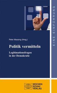 Cover: 9783899747393 | Politik vermitteln | Taschenbuch | 112 S. | Deutsch | 2011