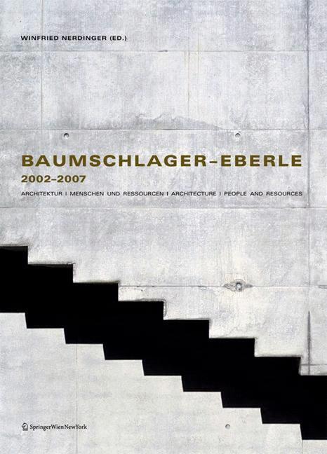 Cover: 9783990431337 | Baumschlager - Eberle 2002-2007 | Winfried Nerdinger | Buch | 231 S.