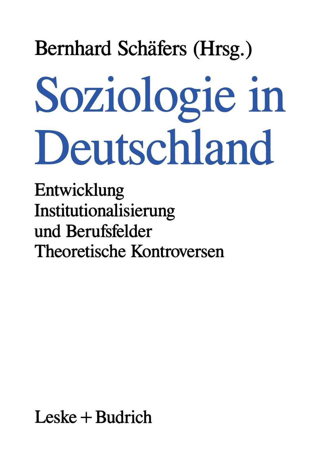 Cover: 9783810013002 | Soziologie in Deutschland | Bernhard Schäfers | Taschenbuch | Deutsch