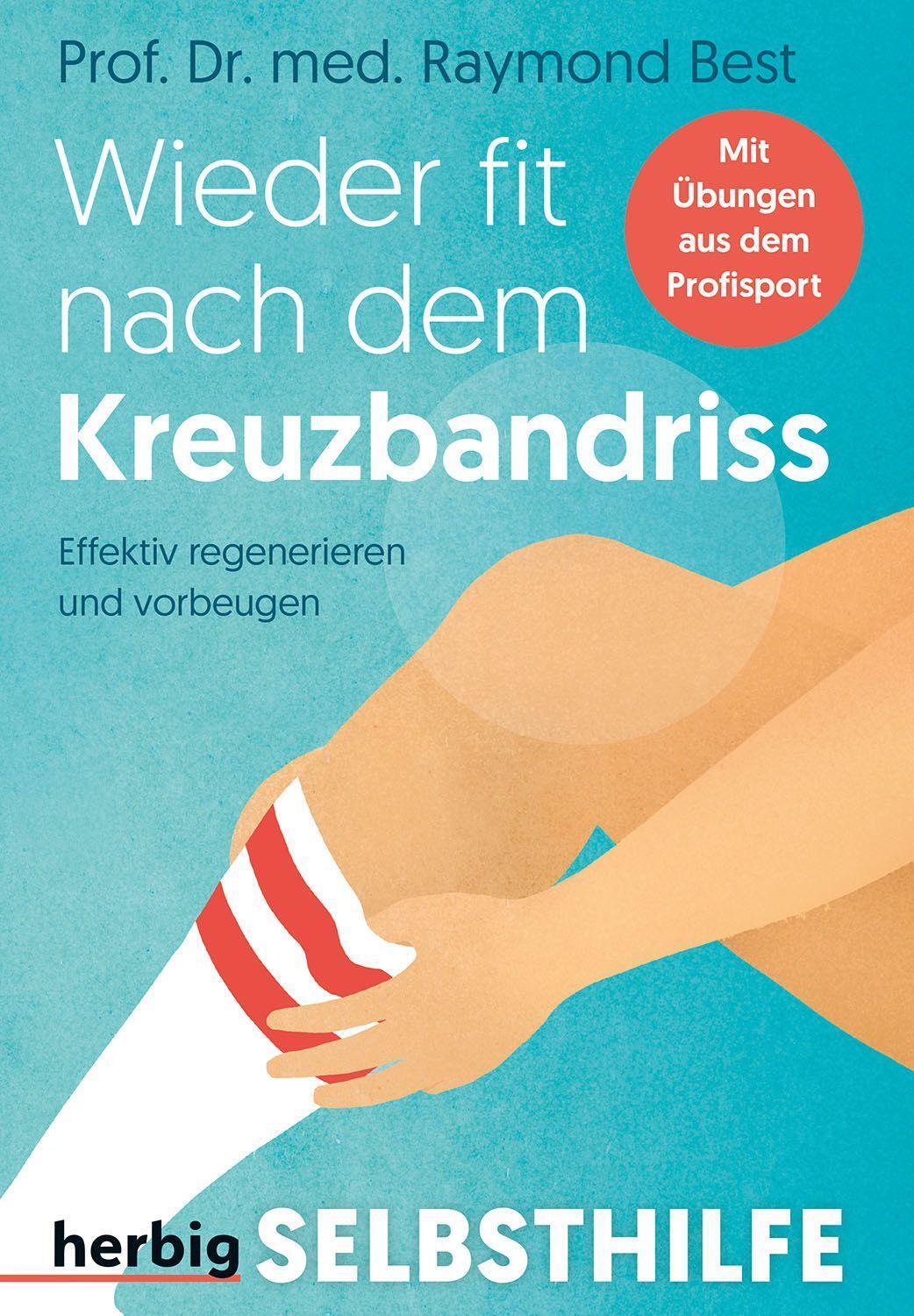 Cover: 9783968590325 | Wieder fit nach dem Kreuzbandriss | Raymond Best | Taschenbuch | 2022