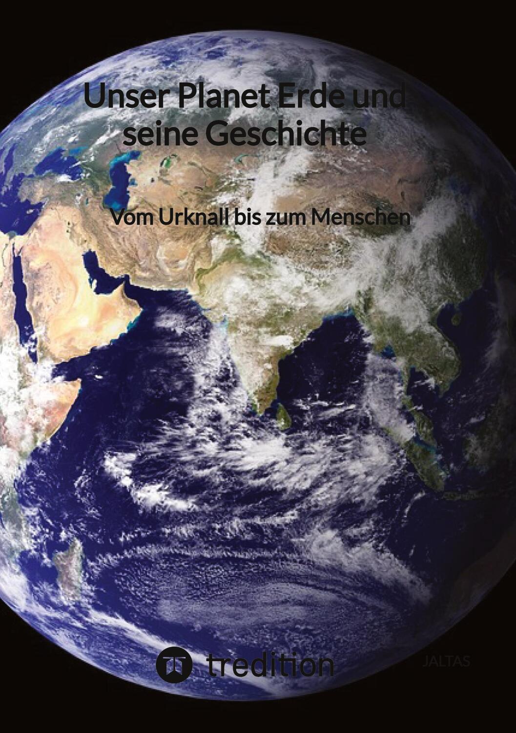 Cover: 9783347802070 | Unser Planet Erde und seine Geschichte | Vom Urknall bis zum Menschen