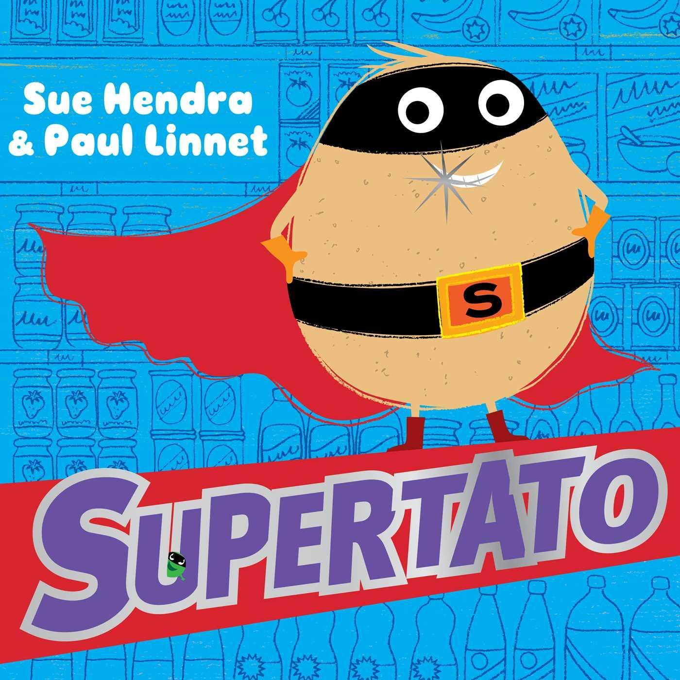 Cover: 9781481490375 | Supertato | Sue Hendra (u. a.) | Buch | Englisch | 2020