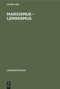 Cover: 9783110050226 | Marxismus - Leninismus | Geschichte und Gestalt | Degruyter | Buch