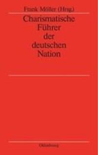 Cover: 9783486567175 | Charismatische Führer der deutschen Nation | Frank Möller | Buch
