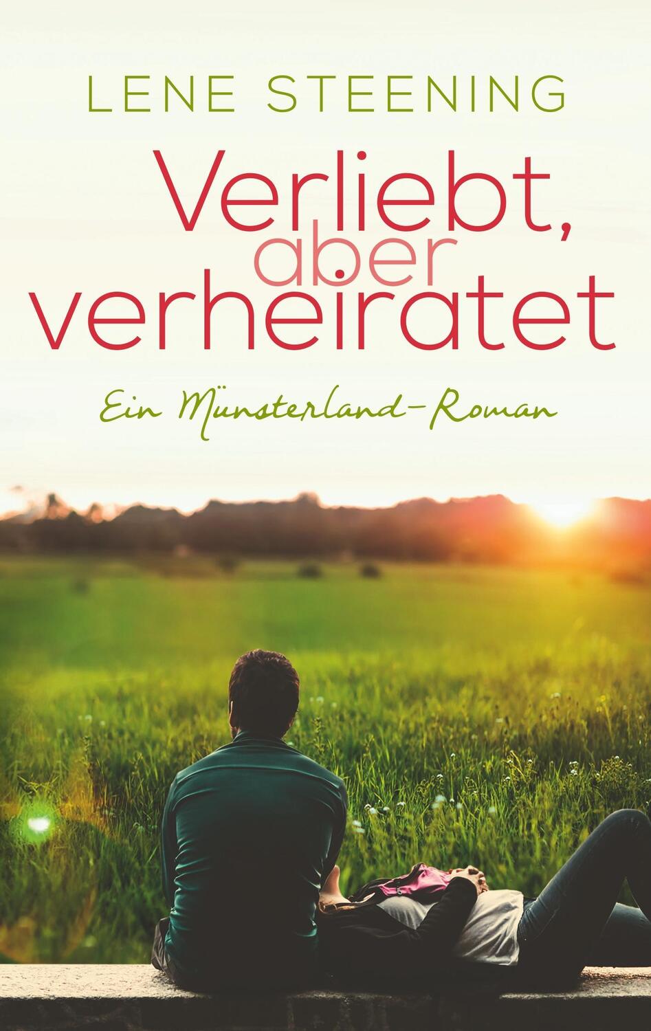 Cover: 9783744848480 | Verliebt, aber verheiratet | Ein Münsterlandroman | Lene Steening